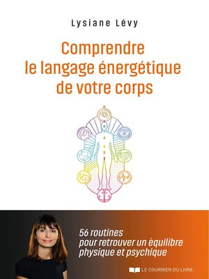 cover image of Comprendre le langage énergétique de votre corps--56 routines pour retrouver un équilibre physique